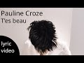 Pauline Croze T Es Beau Lyric Video mp3