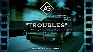 (No Copyright) Action Background Music | Troubles by Argsound