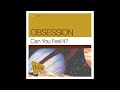 Obsession – Can You Feel It (Almighty Tampered With Essential Radio Edit)