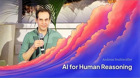AI for Human Reasoning (Andreas Stuhlmüller) | The Curve 2025