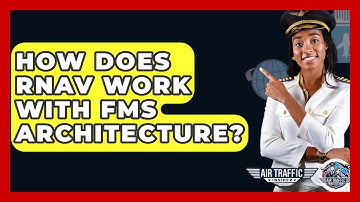 How Does RNAV Work With FMS Architecture? - Air Traffic Insider