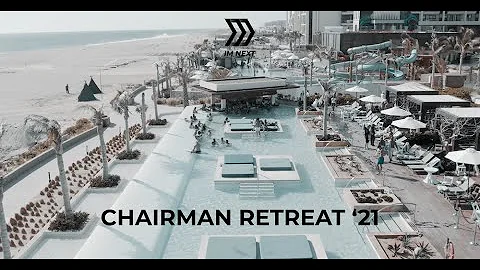 Chairman Retreat 2021 // IM NEXT