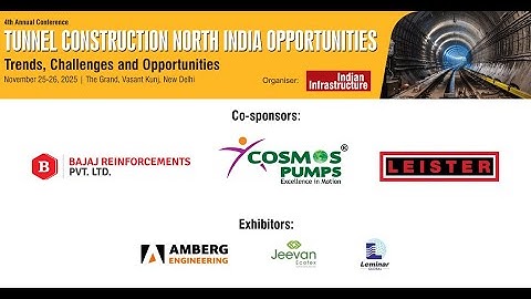 4th Annual Conference on Tunnel Construction - Opportunities in North India| November 25-26, 2025.