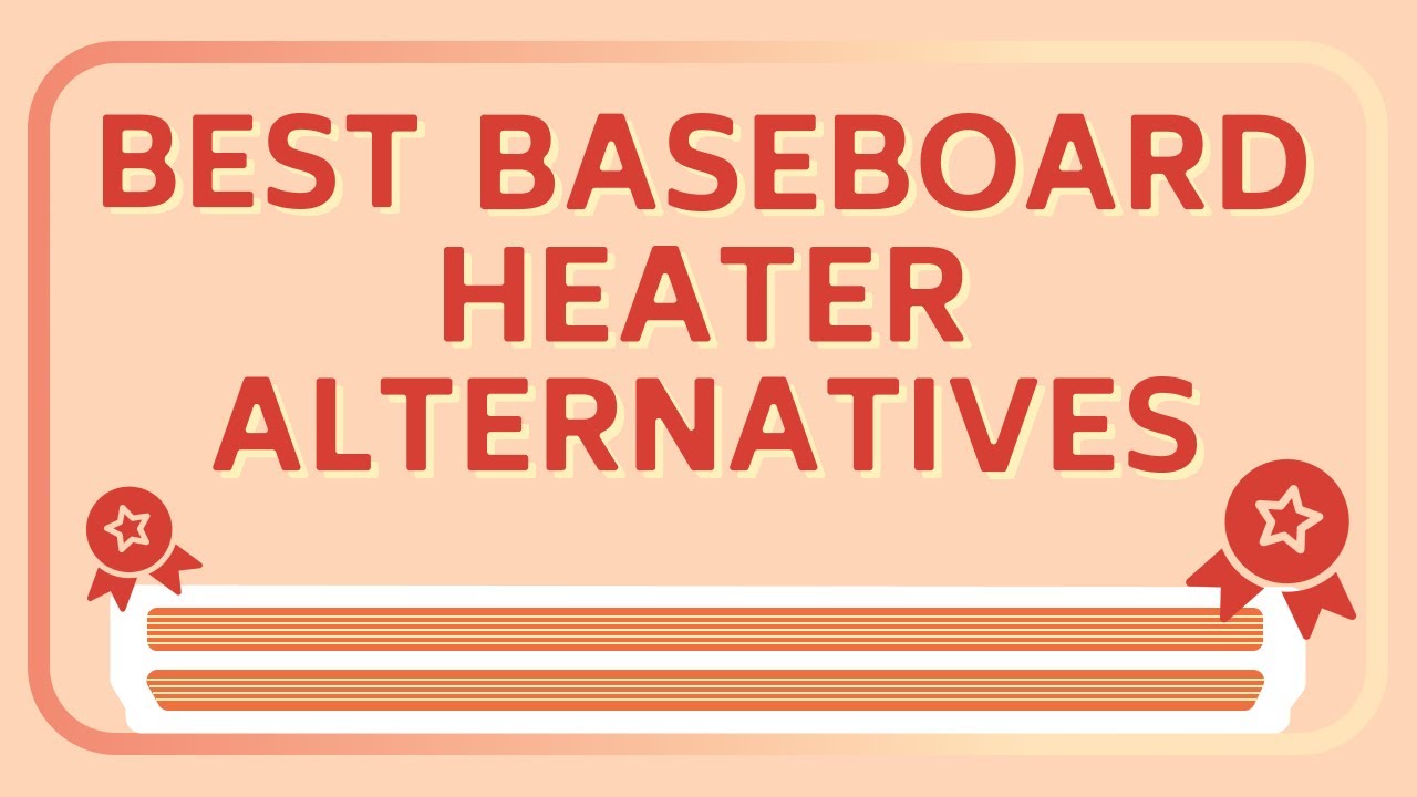 Best Alternatives For Baseboard Heaters - YouTube