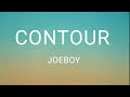 Joeboy - Contour (Lyrics)