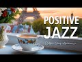 Positive Jazz ☕ Relaxing Coffee Jazz Music & January Bossa Nova Piano for Relaxing and Sleep