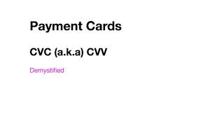 Payment Cards - CVV or CVC - Demystified