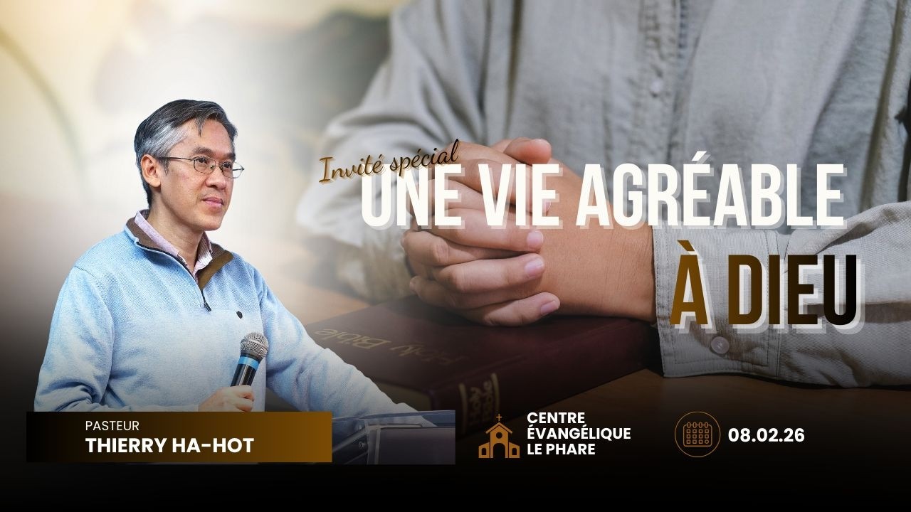 Une vie agréable à Dieu | Thierry HA-HOT