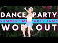 40 Minute Dance Workout to the best Summertime Party Jams