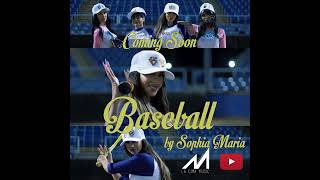 Baseball - Sophia Maria [Coming Soon]