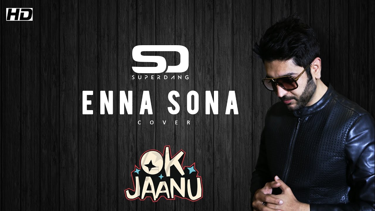 ENNA SONA   Ok Jaanu  SUPER DANG COVER ft Ashajeevan