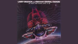 Boogie Witcha, Baby - Larry Graham & Graham Central Station