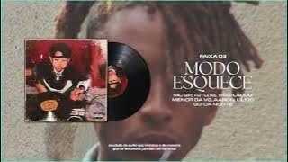 MODO ESQUECE - MC's GP, IG, Tuto, Aaron, Menor da VG, Traplaudo, Gui da Norte e LilKid (DJ VICTOR)