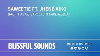 Saweetie ft. Jhené Aiko - Back To The Streets (Flave Remix)