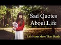Sadness overloaded true life quotes that will give you goosebumps