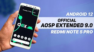 Finally  AOSP Extended 9.0 Update | Android 12 | Redmi Note 5 Pro | New Changes