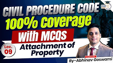Civil Procedure Code Series | Lecture 09 | Attachment of Property | Abhinav Goswami