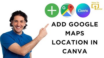 How to Add Google Maps Location in Canva