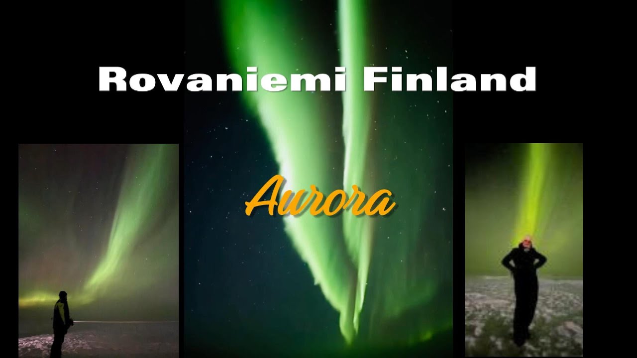 Part 1, Northern lights Winter holiday, January2026 in Rovaniemi Finland