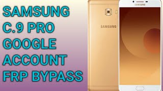 Samsung  C9 Pro  Google Account  Frp Bypass Without Pc