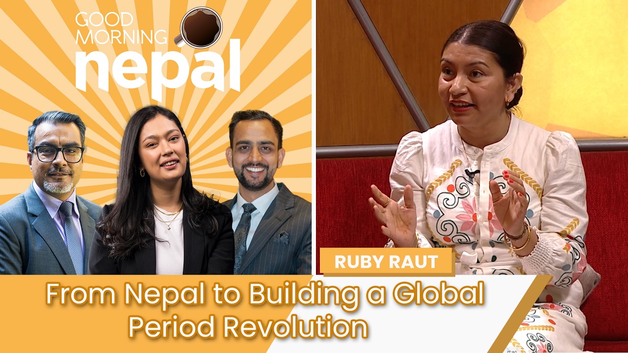 Ruby Raut: From Nepal to Building a Global Period Revolution | Good Morning Nepal | 25 Feb 2026