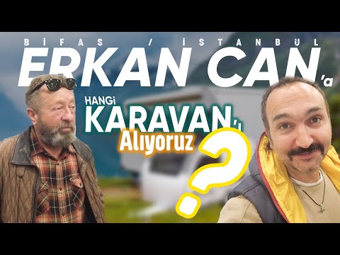 ERKAN CAN'a YENİ KARAVAN ALIYORUZ !! BİFAS KARAVAN FUARI