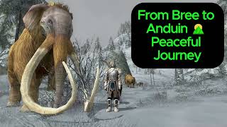 Relaxing LOTRO Walk | From Bree to Anduin 🌄 Peaceful Journey | No Commentary | 2:47:07 Relaxing LOTRO Walk | From Bree to Anduin 🌄 Peaceful Journey | No Commentary | 2:47:07