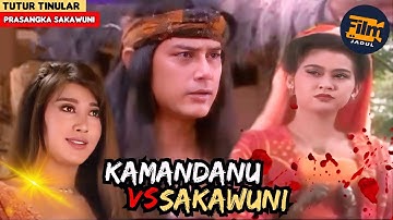 Kamandanu Vs Sakawuni Vs Mei shin