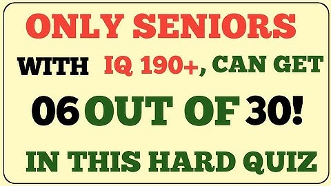 YOUR BRAIN IS BEYOND GENIUS IF YOU CAN GET 3 OUT OF 30 ! | | Extreme General Knowledge Quiz