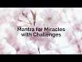 Bedtime Mantra for Miracles with Challenges