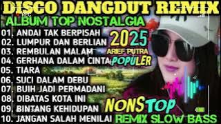 ALBUM REMIX DISCO DANGDUT POP NOSTALGIA 2025‼️SPESIAL LAGU KENANGAN TERPOPULER AUDIO BENING