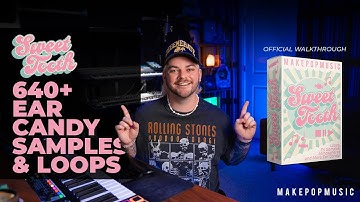 This Ear Candy Library Has EVERYTHING You Need! (Sweet Tooth Walkthrough) | Make Pop Music