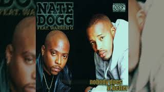 Nate Dogg Featuring Warren G -  Nobody Does It Better Remix