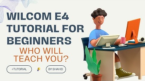 Wilcom tutorial for beginners