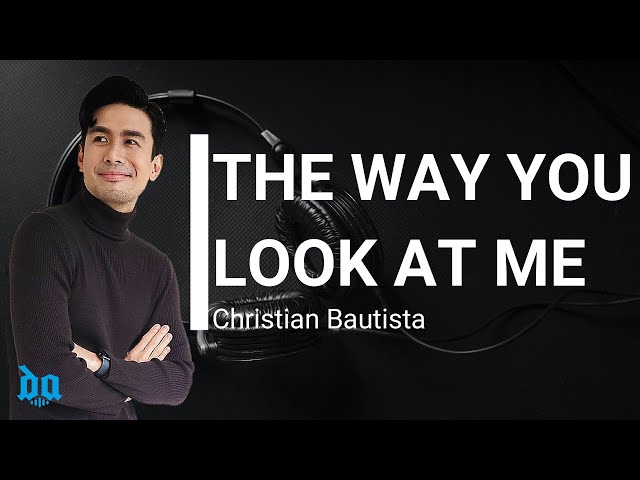 Christian Bautista-The Way You Look At Me(Lyrics beserta video n terjemahan)-(Cover Wildan Firdaus) class=