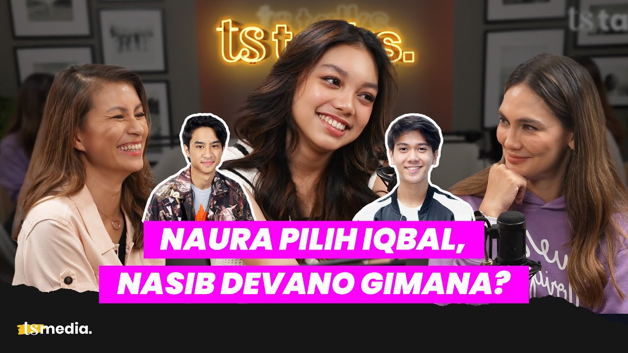 Naura Ayu Ditembak Devano Danendra depan Mamanya. Tapi Naura Malah Pilih Iqbal! | TS Talks Eps.68 |2