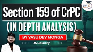 Section 159 CrPC Explained | Criminal Procedure Code | StudyIQ Judiciary