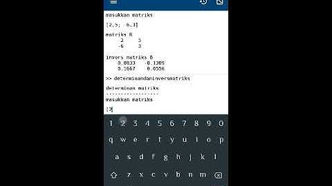 Simulasi Pengerjaaan Determinan dan Invers Matriks Menggunakan Matlab Mobile