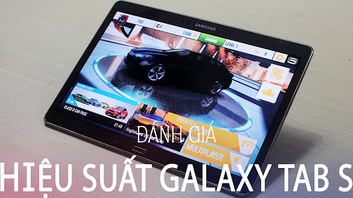 Samsung galaxy tab s 10.5 sm-t805 đánh giá