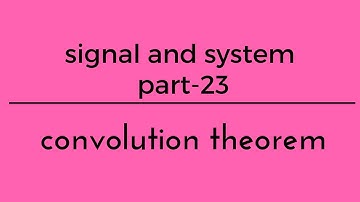 Lec.- 23 Convolution Theorem signal & system for gate ese psu