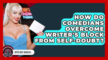 How Do Comedians Overcome Writer