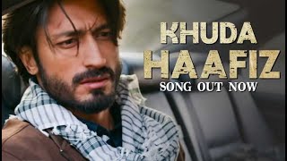 Khuda Haafiz Title Track   Vidyut Jammwal Shivaleeka Oberoi Mithoon ft  Vishal Dadlani 2021