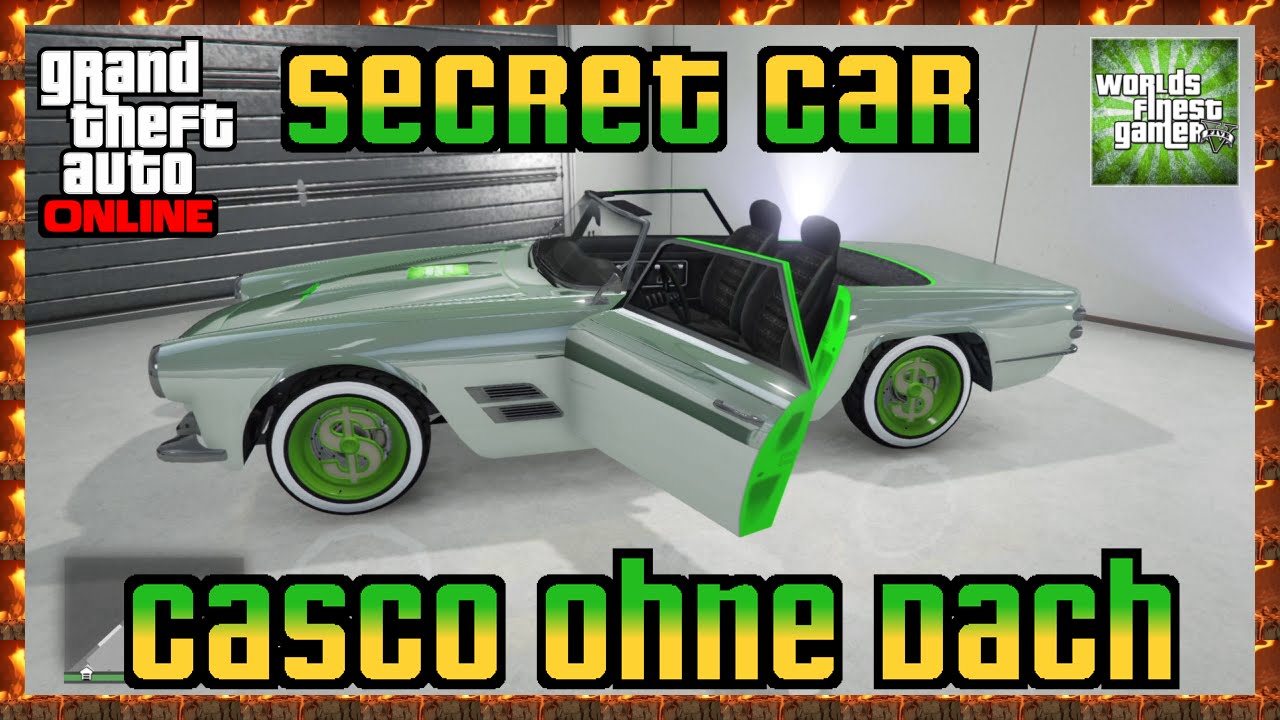 Gta 5 Online Secret Cars Modded Casco Ohne Dach Location Tutorial Hd Youtube