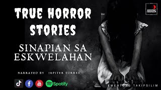 Sinapian Sa Eskwelahan  Tagalog True Horror Stories