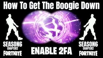 How To Enable 2FA Fortnite Season 6 (Free Boogie Down Emote)