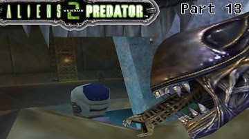ALIENS vs. PREDATOR 2 - ALIEN WALKTHROUGH - Part 13