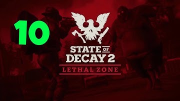 No Cars Left - STATE OF DECAY 2 (Update 25)(Lethal Zone)No Boons)(PC) Part 10