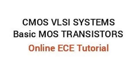 Basic MOS Transistor| CMOS VLSI Design| trb, tancet, gate, isro, tneb ae preparation| #ECETutor
