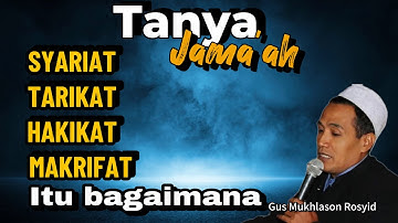 SYARIAT,TORIKHOH,HAKIKAT,MAKRIFAT ITU BAGAIMANA🔴Gus Mukhlason Rosyid#hakikat#tasawuf#kajianislam