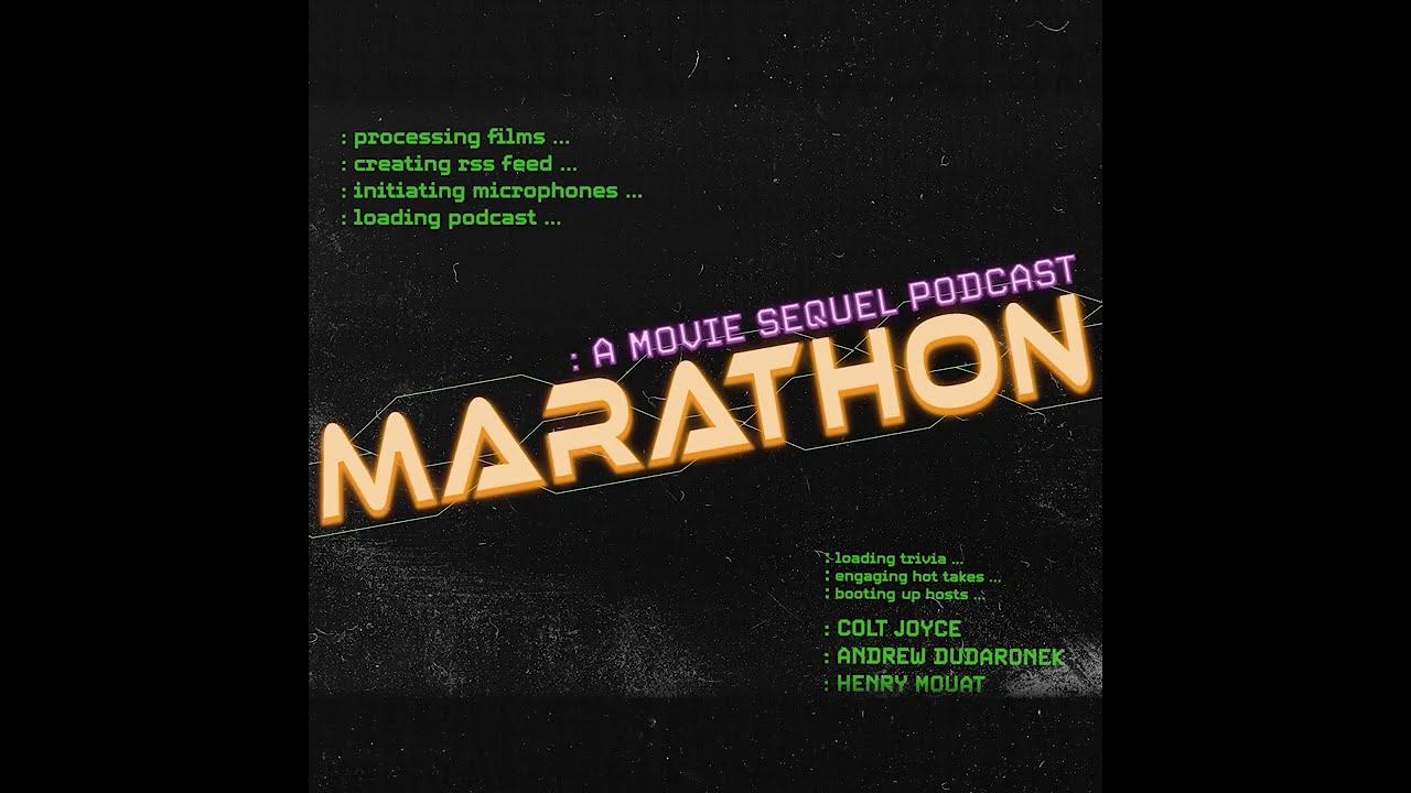 Marathon -  A Movie Sequel Podcast
